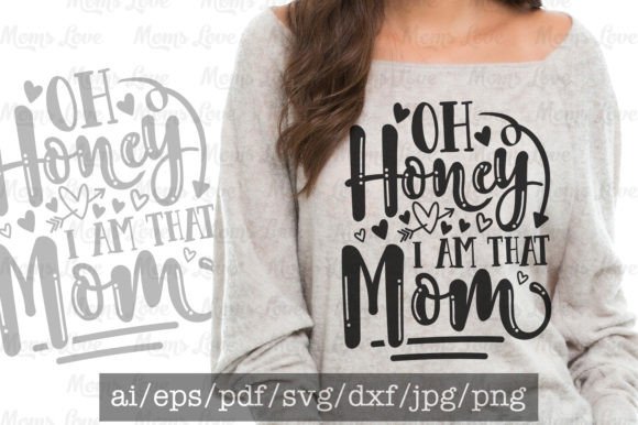 Download Oh Honey I Am That Mom Svg Cut File - Oh honey i am that mom svg cut file Collection