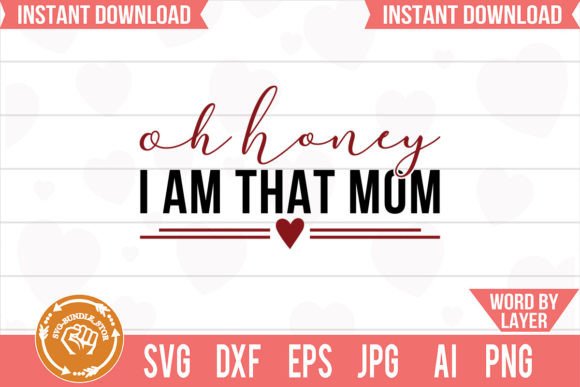 Download Oh Honey I Am That Mom Svg Cut File - Oh honey i am that mom svg cut file Collection