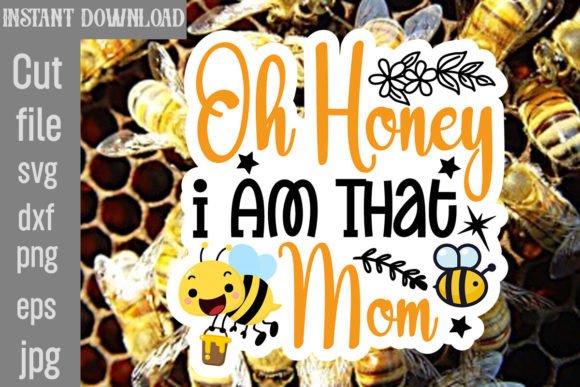 Download Oh Honey I Am That Mom SVG Cut File - Oh honey i am that mom svg cut file Collection