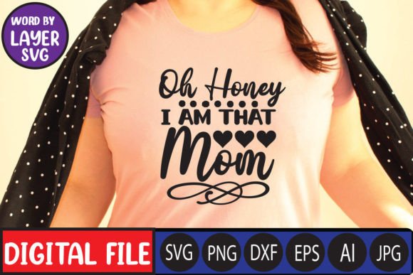 Download Oh Honey I Am That Mom Svg Cut File - Oh honey i am that mom svg cut file Collection