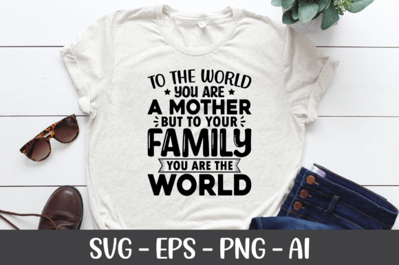 Download To the World You Are a Mother SVG - Mother svg Collection