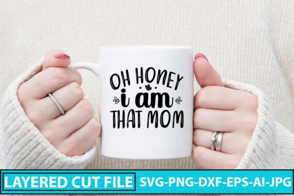 Download Oh Honey I Am That Mom SVG Cut File - Premium Resources
