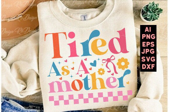 Download Funny Mom Life SVG Tired As a Mother SVG - Mother svg Collection