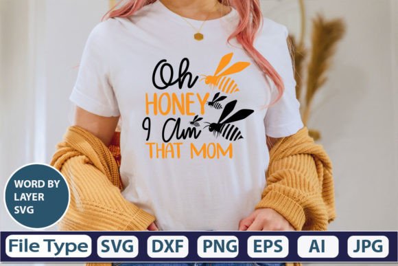 Download Oh Honey I Am That Mom SVG Cut File - Premium Resources