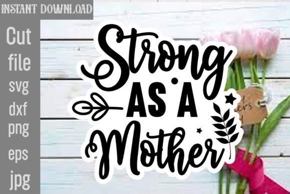 Download Strong As a Mother SVG Cut File - Mother svg Collection